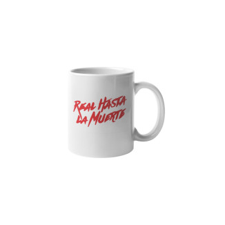 TAZA REAL HASTA LA MUERTE